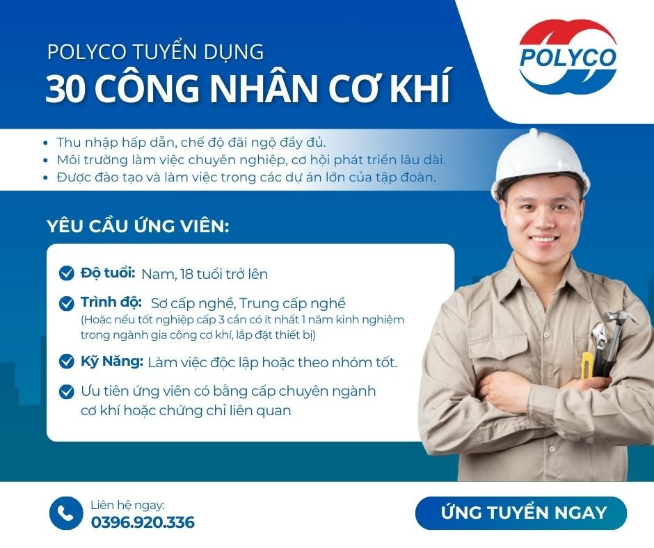 POLYCO TUYỂN DỤNG CÔNG NHÂN CƠ KHÍ